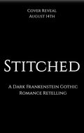 Stitched: A Dark Frankenstein Gothic Romance Retelling